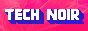 Tech Noir