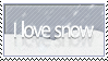 I love snow